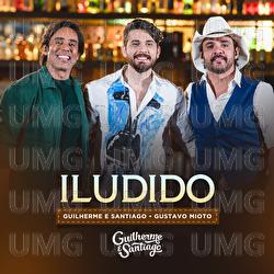 Iludido - Guilherme & Santiago, Gustavo Mioto