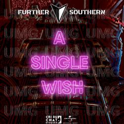 A Single Wish - Further Southern