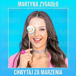 Chwytaj Marzenia - Martyna Zygadło