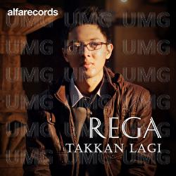 Takkan Lagi - Rega