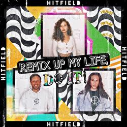 Remix Up My Life, DO IT! - Hitfield