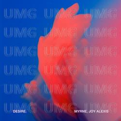 Desire - MYRNE, Joy Alexis
