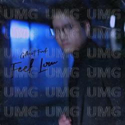 Feel Low - Gilbert Fouk
