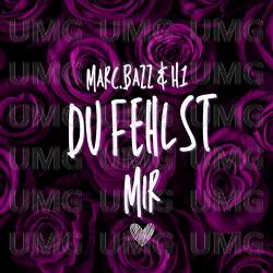 Du fehlst mir - Marc-BaZZ, H1