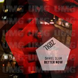 Better Now - Daniel Slam
