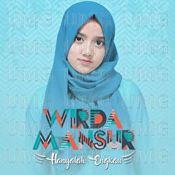 Hanyalah Engkau - Wirda Mansur