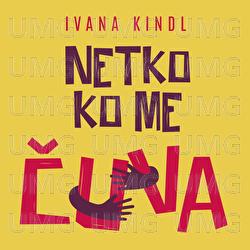 Netko Ko Me Čuva - Ivana Kindl