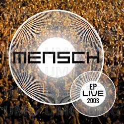Mensch Live 2003