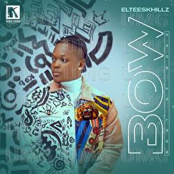 Body of Work - Eltee Skhillz