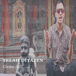 Telah Di Tajen - Guna Adi
