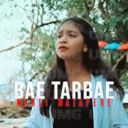 Bae Tarbae - Marli Matapere