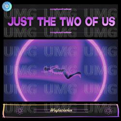 Just The Two Of Us - waybackwhen