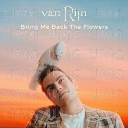 Bring Me Back the Flowers - van Rijn