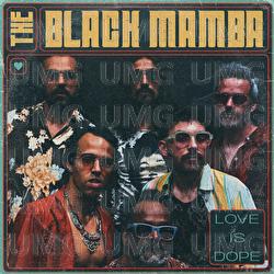 Love Is Dope - The Black Mamba