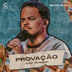Prova&ccedil;&atilde;o / Live Session - Felipe Vilela