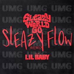 Sleazy Flow - SleazyWorld Go, Lil Baby