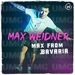 Max From Bavaria - Max Weidner