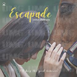 Escapade - Afifah Ifah'nda