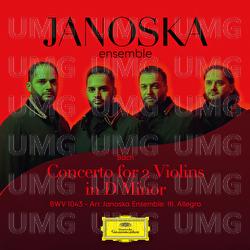 J.S. Bach: Concerto for 2 Violins in D Minor, BWV 1043 - Arr. Janoska Ensemble: III. Allegro