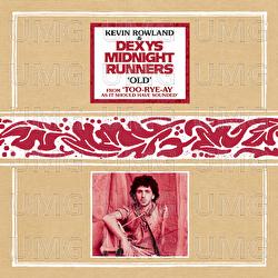 Old - Dexys Midnight Runners, Kevin Rowland