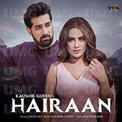 Hairaan - Kaushik-Guddu, Javed Ali