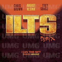 I Luv This Sh*t - August Alsina, Trey Songz, Chris Brown