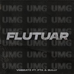 Flutuar - VMBeatz, Pta, Bully Firmaloko