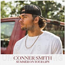 Summer On Your Lips - Conner Smith