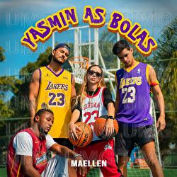 YASMIN AS BOLAS - Maellen