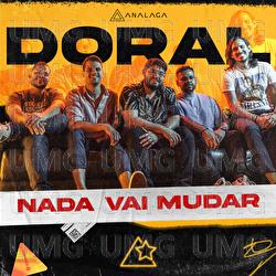 Nada Vai Mudar - Analaga, Doral