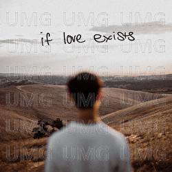 if love exists - Matt Theng