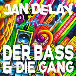 DER BASS & DIE GANG - Jan Delay