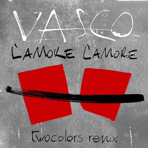 L'Amore L'Amore - Vasco Rossi, twocolors