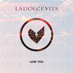 Lose You - LaDolceVita