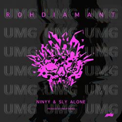 ROHDIAMANT - Ninyy, Sly Alone