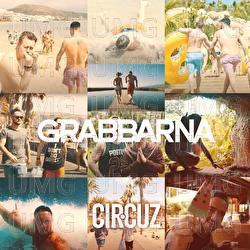 Grabbarna - Cir.Cuz