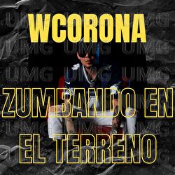Zumbando En El Terreno - W. Corona