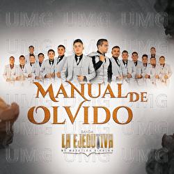 Manual De Olvido - Banda La Ejecutiva De Mazatl&aacute;n Sinaloa