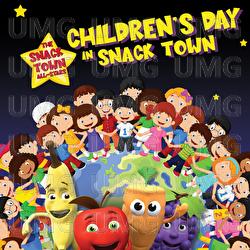 Children's Day In Snack Town - The Snack Town All-Stars