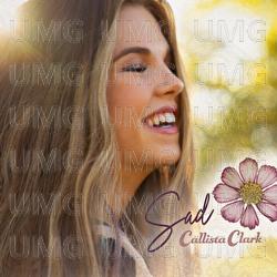 Sad - Callista Clark