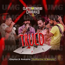 Truco - Clayton & Rom&aacute;rio, Guilherme & Benuto
