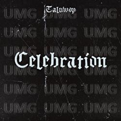Celebration - Taluwop