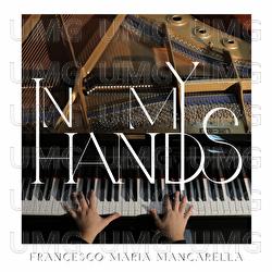 In My Hands - Francesco Maria Mancarella