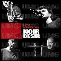 Le vent nous portera - Noir D&eacute;sir