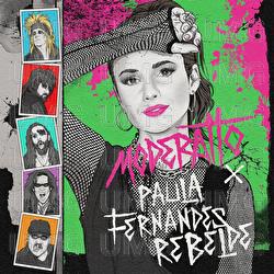 Rebelde - Moderatto, Paula Fernandes