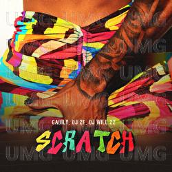 Scratch - Gabily, DJ 2F, DJ Will22