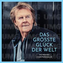 Das gr&ouml;&szlig;te Gl&uuml;ck der Welt - Howard Carpendale
