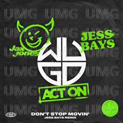 Don’t Stop Movin’ - ACT ON, Jax Jones, Jess Bays
