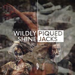 Wildly Shine - Piqued Jacks