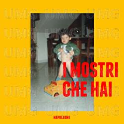 I Mostri Che Hai - Napoleone